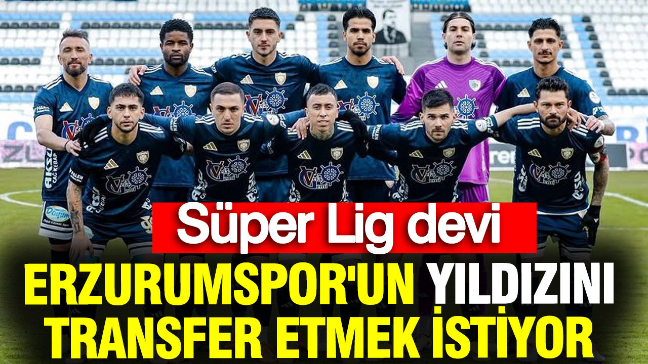 Erzurumspor’un Yıldız Futbolcusuna Süper Lig İlgisi Artıyor