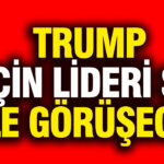 trump-cin-lideri-si-ile-gorusecek-BHmvaxKn