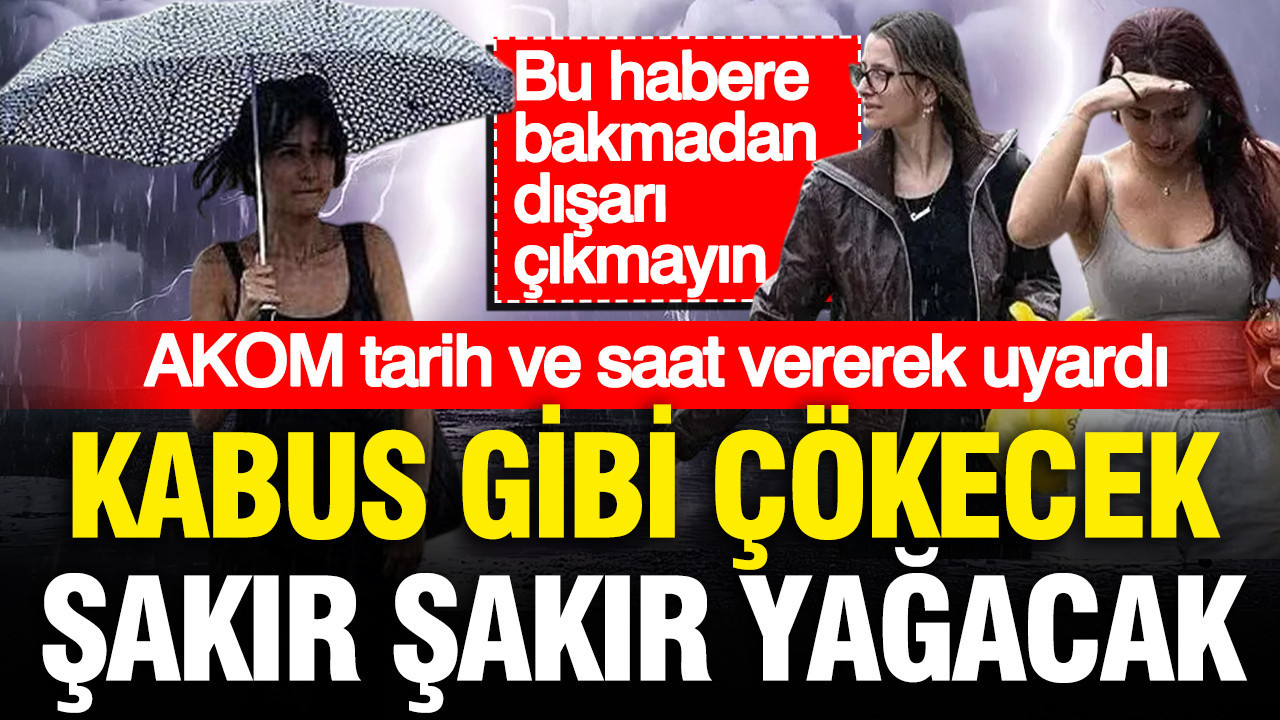 AKOM gün ve saat vererek açıkladı: Gök gürültülü sağanak yağış geliyor Akom gun ve saat vererek acikladi gok gurultulu saganak yagis geliyor w3FGG7OD
