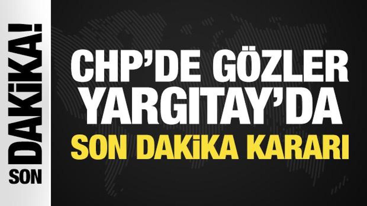 Son Dakika… CHP için sıcak gelişme: Gözler Yargıtay’da Img